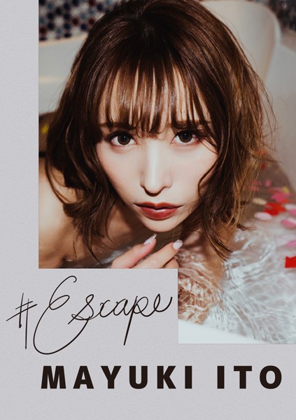 【写真集】＃Escape伊藤舞雪｜